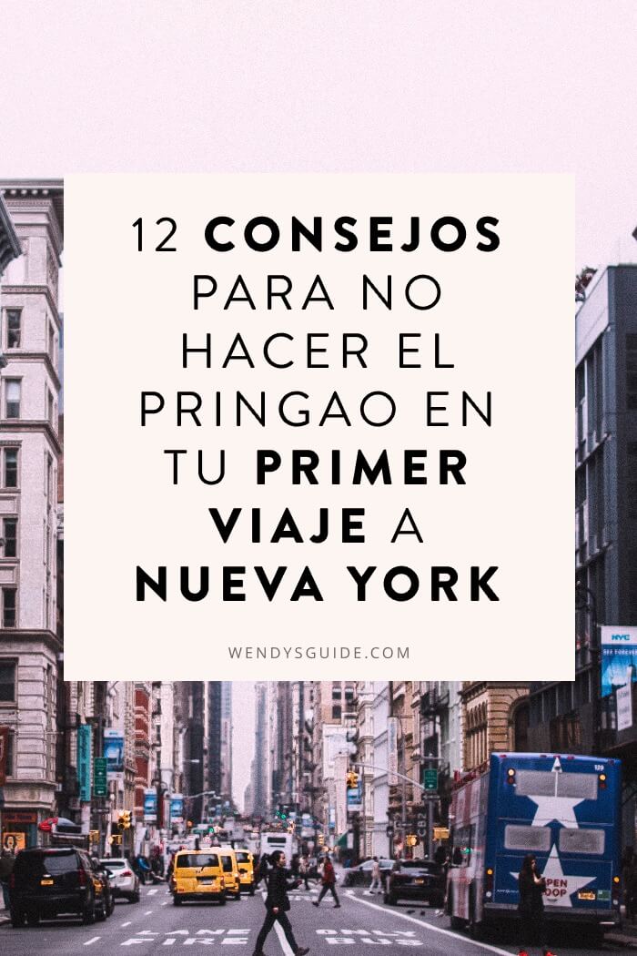 Consejos para no hacer el pringao en el primer viaje a nueva york Consejos para no hacer el pringao en el primer viaje a nueva york