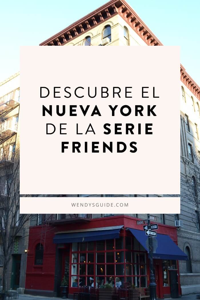 Apartamento de Friends y localizaciones de la serie en Nueva York Apartamento de Friends y localizaciones de la serie en Nueva York